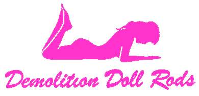 Demolition Doll Rods