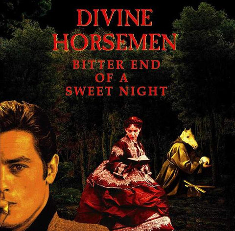 Divine Horsemen / Bitter End of a Sweet Night