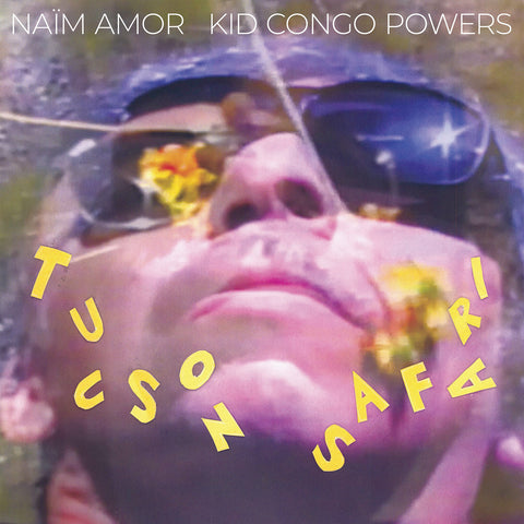 Naim Amor and Kid Congo Powers - Tucson Safari