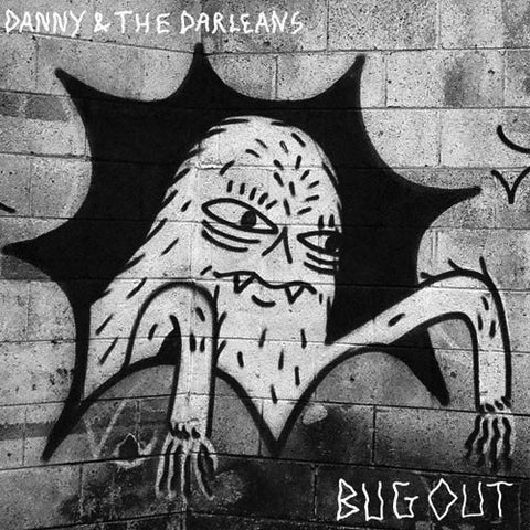 Danny & the Darleans - Bug Out