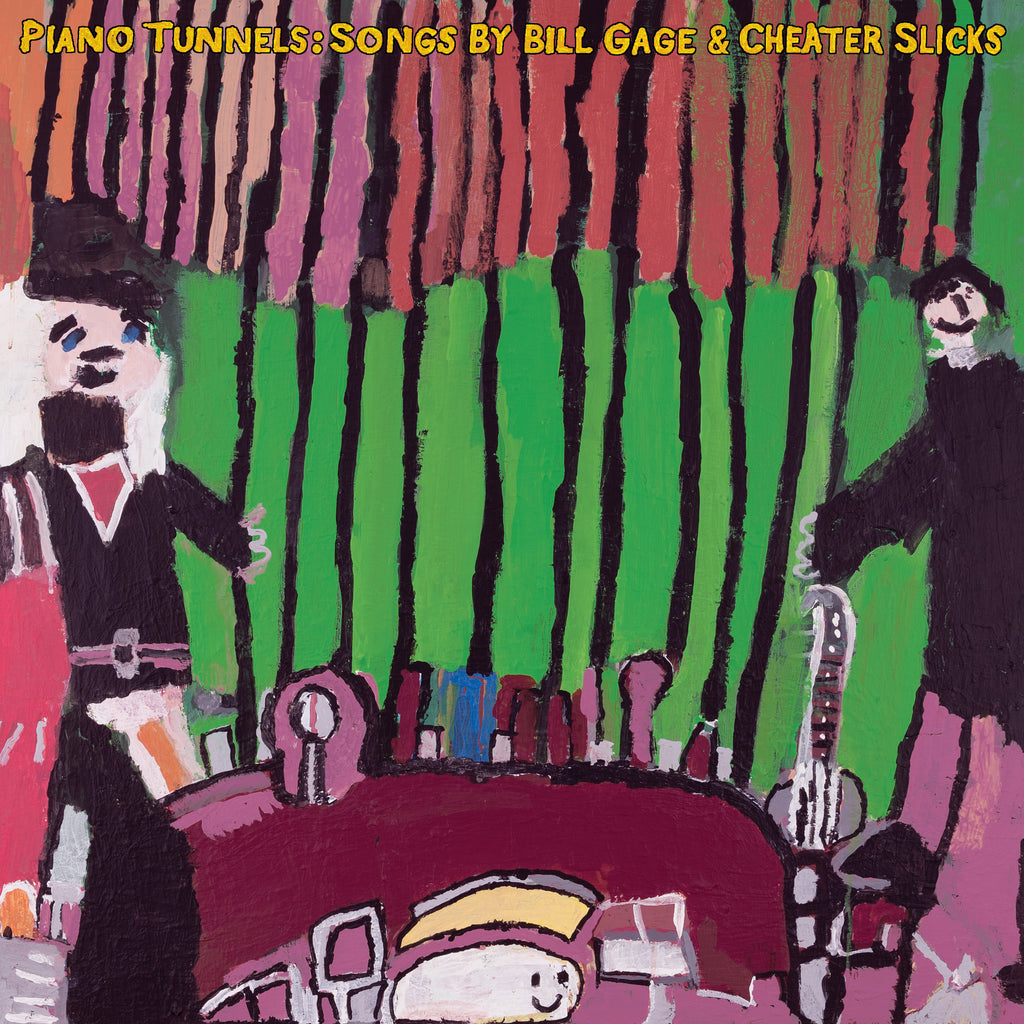 Piano Tunnels: Songs by Bill Gage & Cheater Slicks - LP