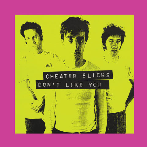 Cheater Slicks - Don’t Like You - Double LP