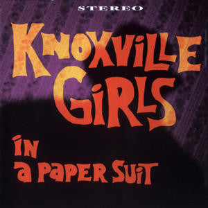 Knoxville Girls/In a Paper Suit