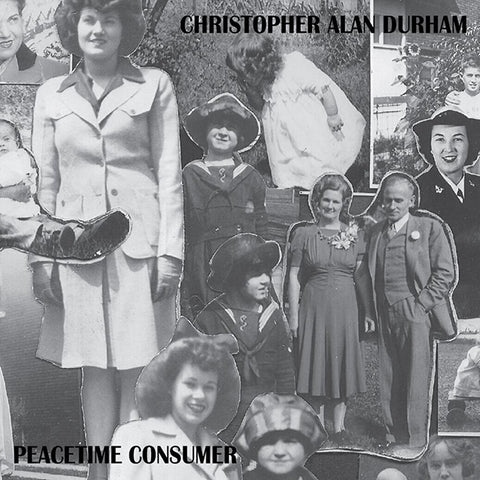 Christopher Alan Durham - Peacetime Consumer 7” - Gratiot Crawl / 50’s House Blues