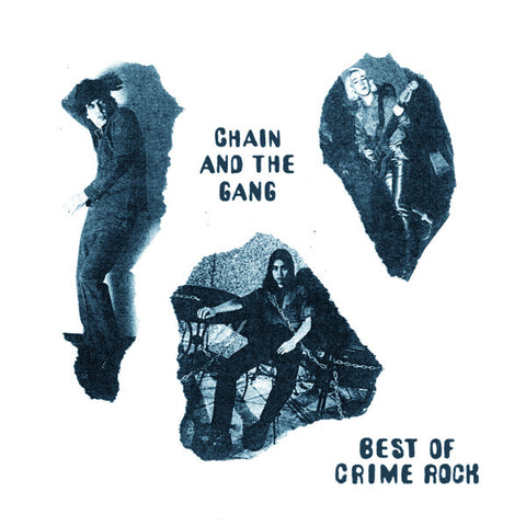 Chain & the Gang / Best of Crime Rock