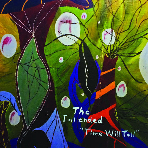 The Intended - Time Will Tell