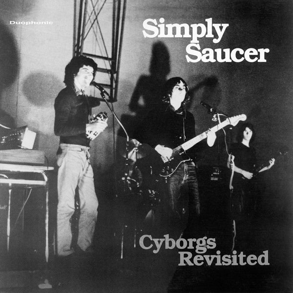 Simply Saucer / Cyborgs Revisited - Double LP