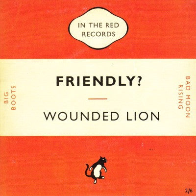 Wounded Lion/Friendly?, Big Boots b/w Bad Moon Rising