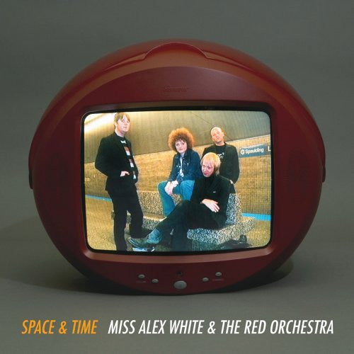 Miss Alex White & the Red Orchestra/Space & Time